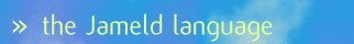 Jameld: The Language